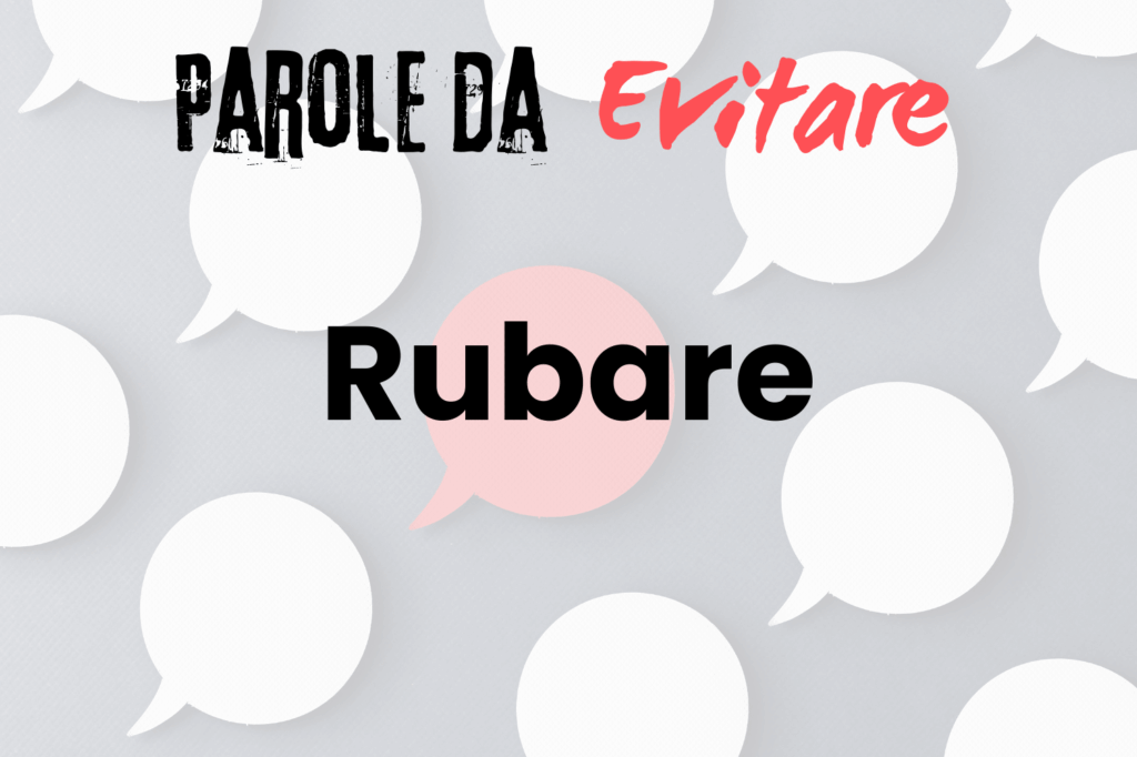 Parole da evitare: Rubare