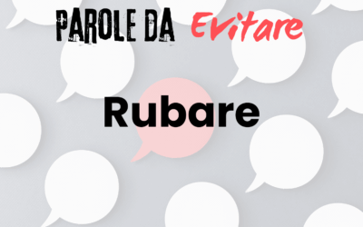 Parole da evitare: Rubare