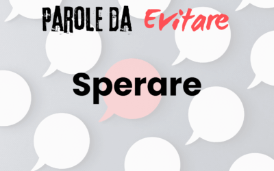 Parole da evitare: Sperare