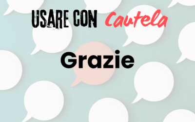 Usare con cautela: Grazie
