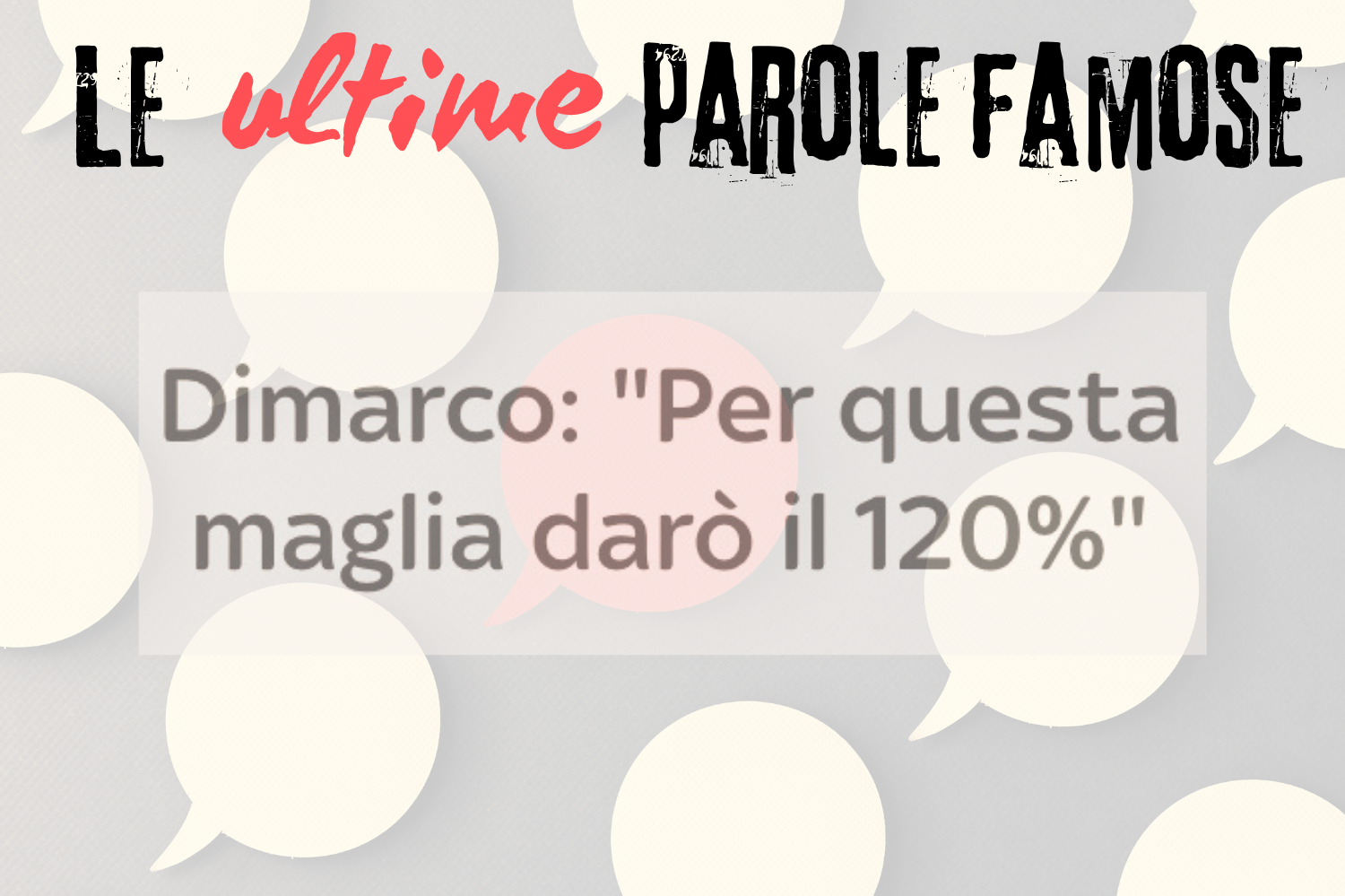 Le ultime parole famose – darò il 120% Dichiarazione di Dimarco: "Per questa maglia darò il 120%"